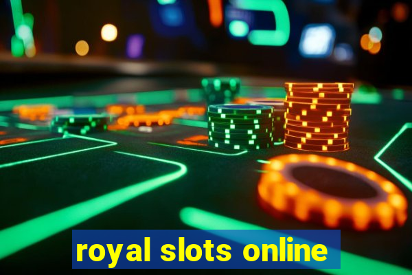 royal slots online