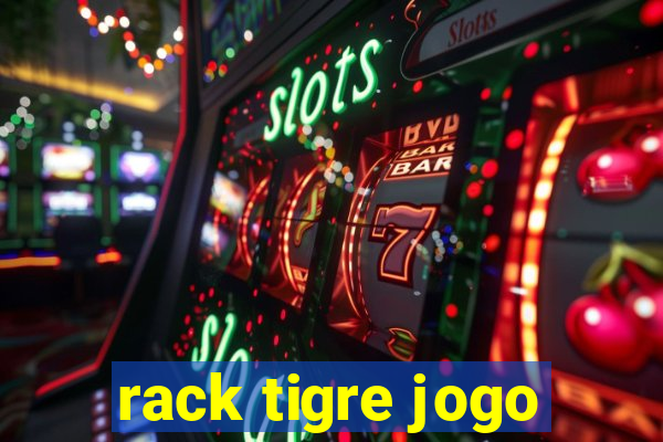 rack tigre jogo