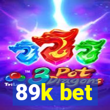 89k bet