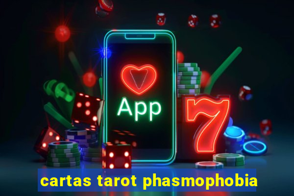 cartas tarot phasmophobia