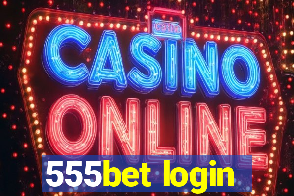 555bet login