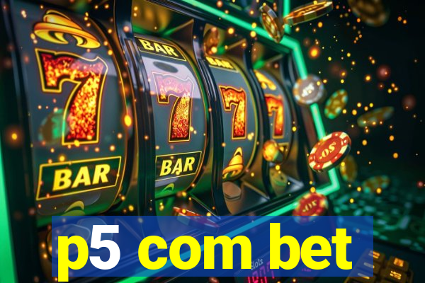 p5 com bet