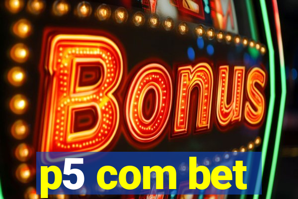 p5 com bet