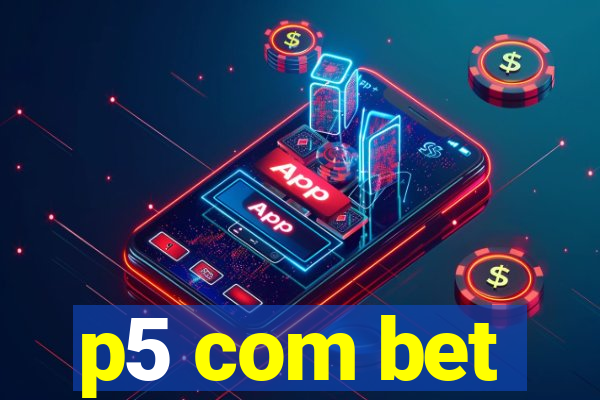 p5 com bet