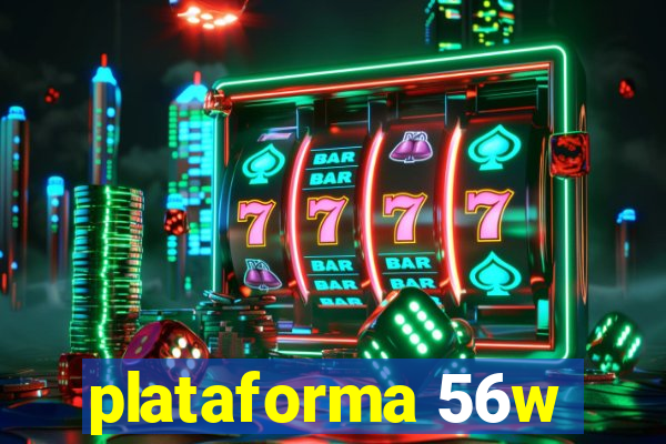 plataforma 56w