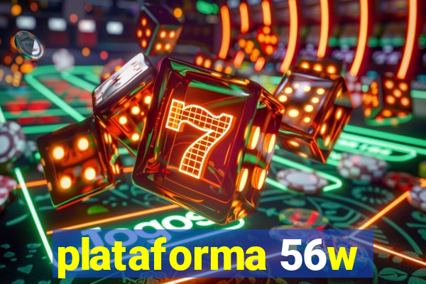 plataforma 56w