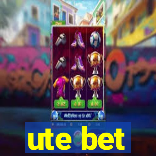 ute bet