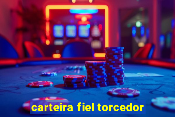 carteira fiel torcedor