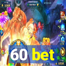 60 bet