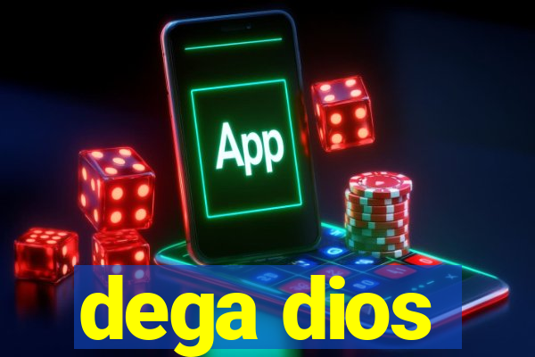 dega dios