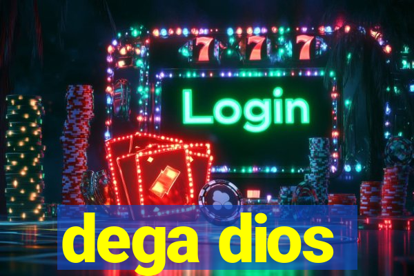 dega dios