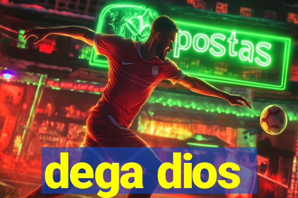 dega dios