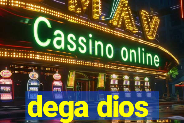 dega dios