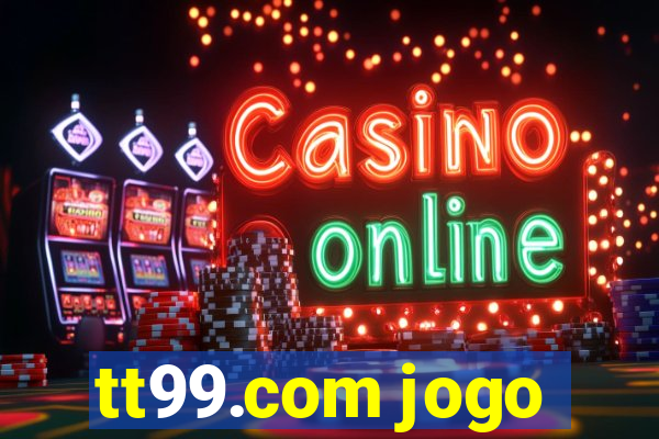 tt99.com jogo