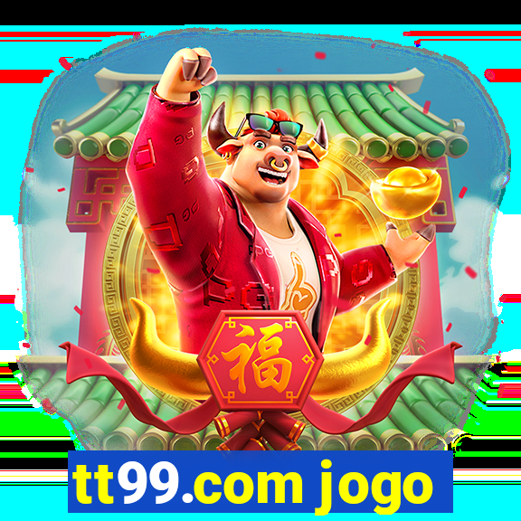 tt99.com jogo