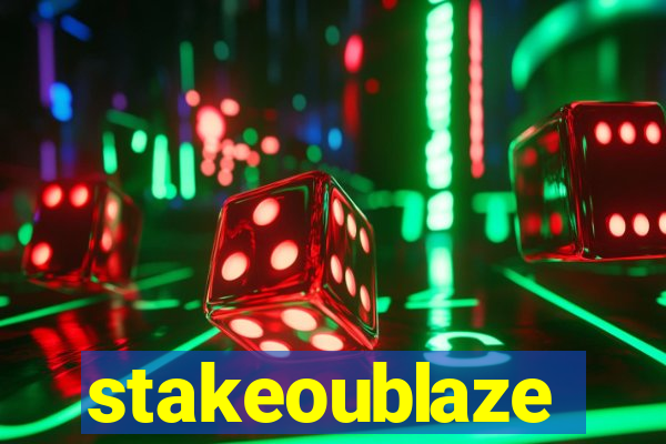 stakeoublaze