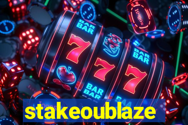 stakeoublaze