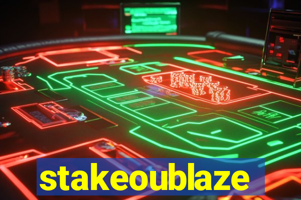 stakeoublaze