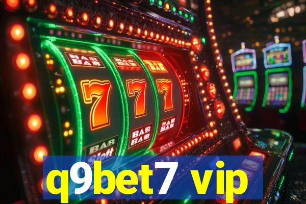 q9bet7 vip