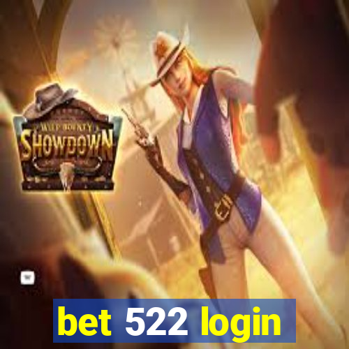 bet 522 login