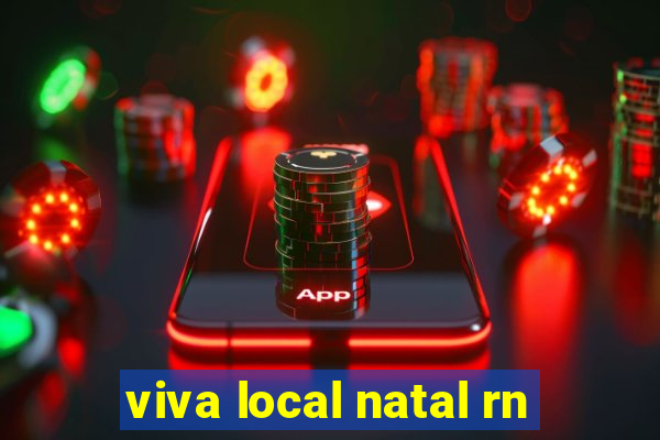 viva local natal rn