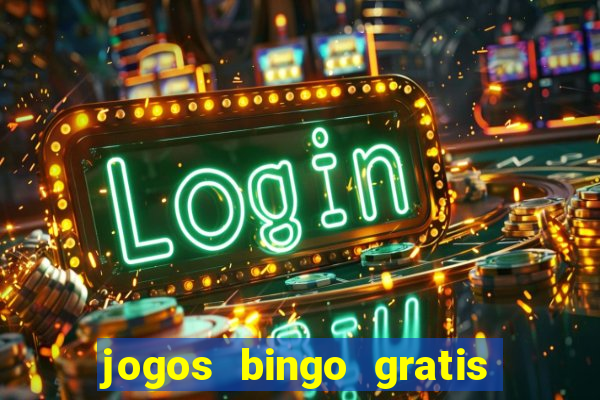 jogos bingo gratis 4 cartelas