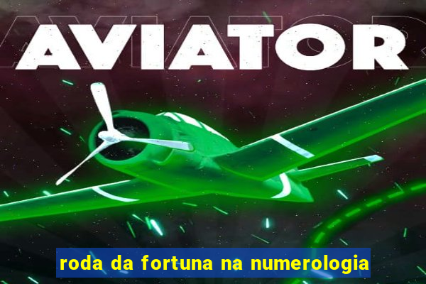 roda da fortuna na numerologia