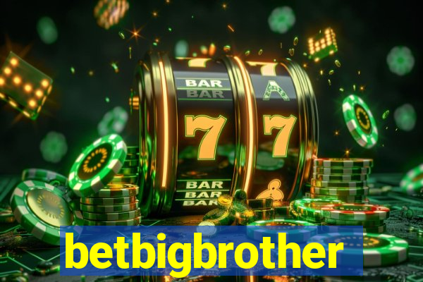 betbigbrother