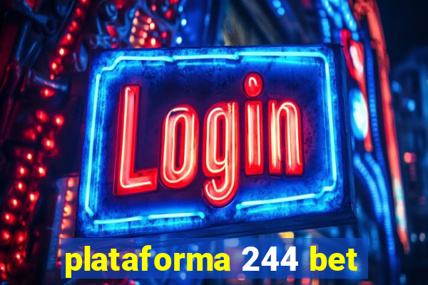 plataforma 244 bet