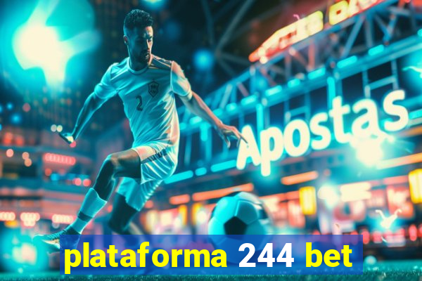 plataforma 244 bet