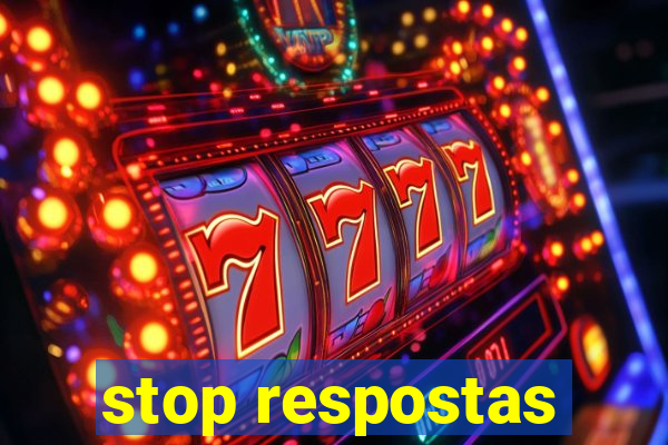 stop respostas