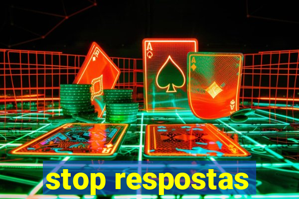 stop respostas