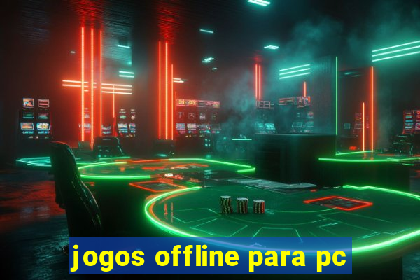 jogos offline para pc