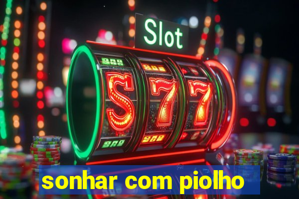 sonhar com piolho