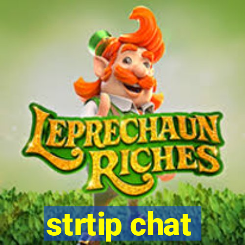 strtip chat