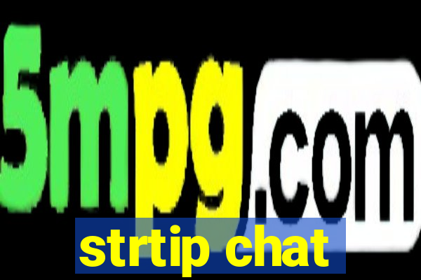 strtip chat