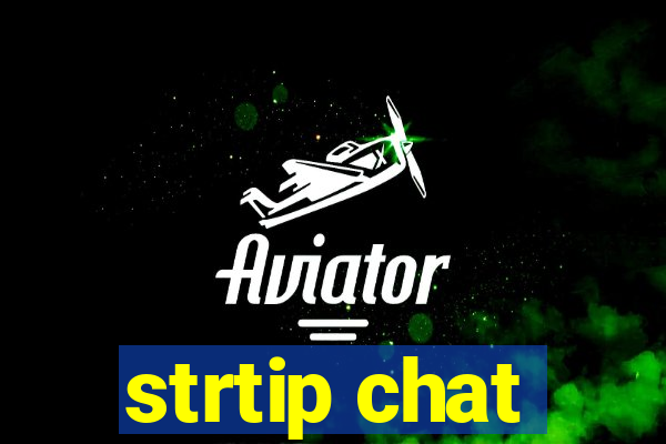 strtip chat