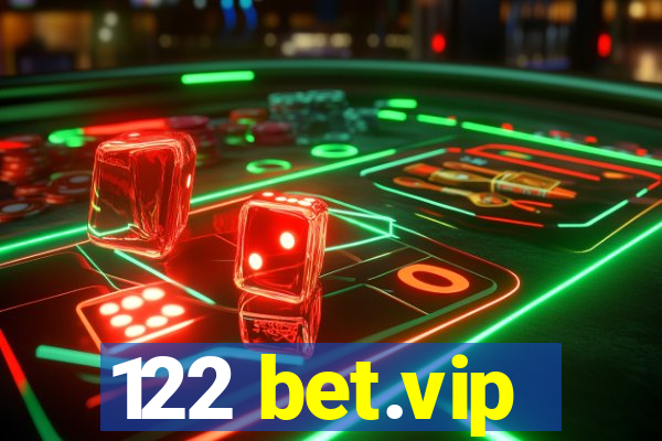 122 bet.vip