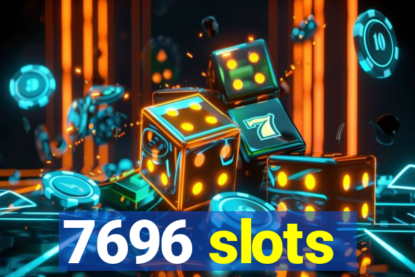 7696 slots