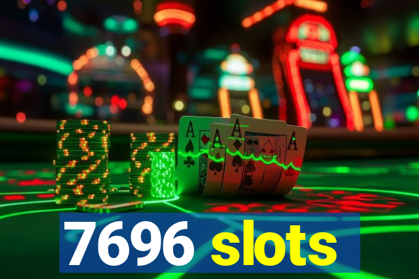 7696 slots