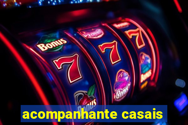 acompanhante casais