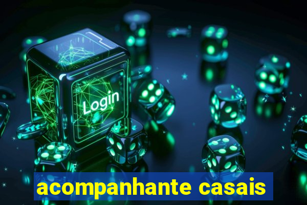 acompanhante casais