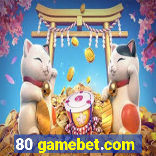 80 gamebet.com