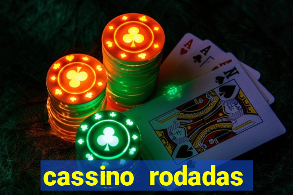 cassino rodadas gratis sem deposito