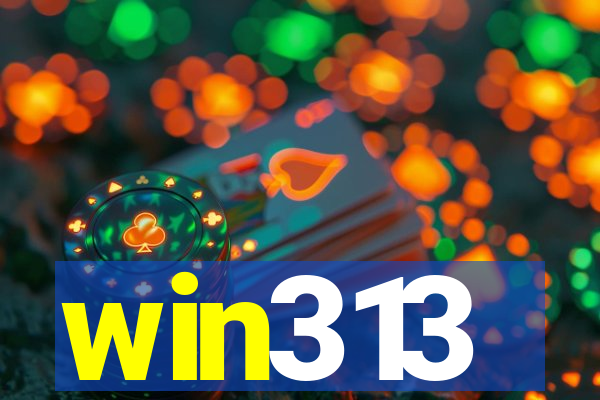 win313