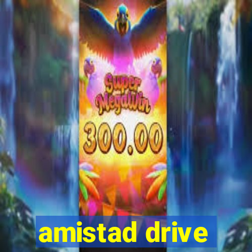 amistad drive