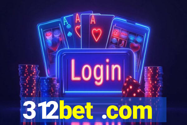 312bet .com