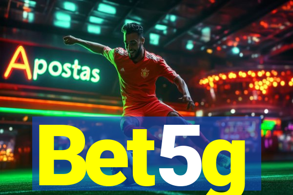 Bet5g