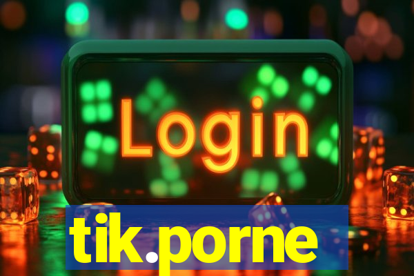 tik.porne