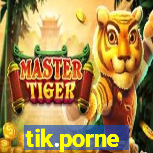 tik.porne